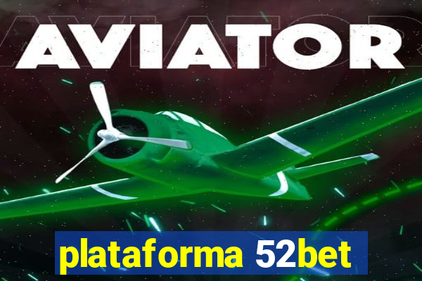 plataforma 52bet